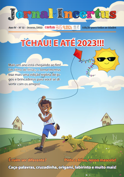 Capa do Jornal Incertus com o título Tchau! e Até 2023! com desenho de garoto com pipa e seu cão correndo e o sol de fundo com óculos escuro.